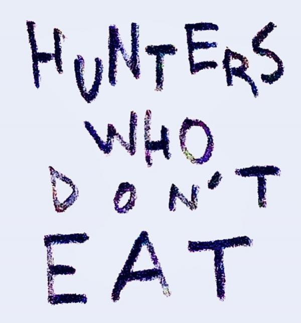 Hunters Who Don&rsquo;t Eat