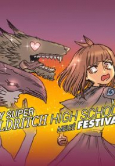 My Super Eldritch High School Melee Festival